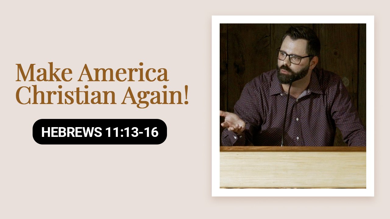 Featured image for “Make America Christian Again!”