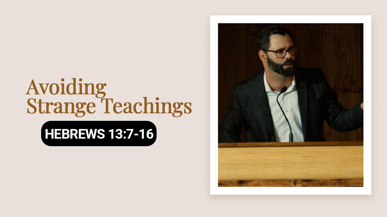 Featured image for “Avoiding Strange Teachings”