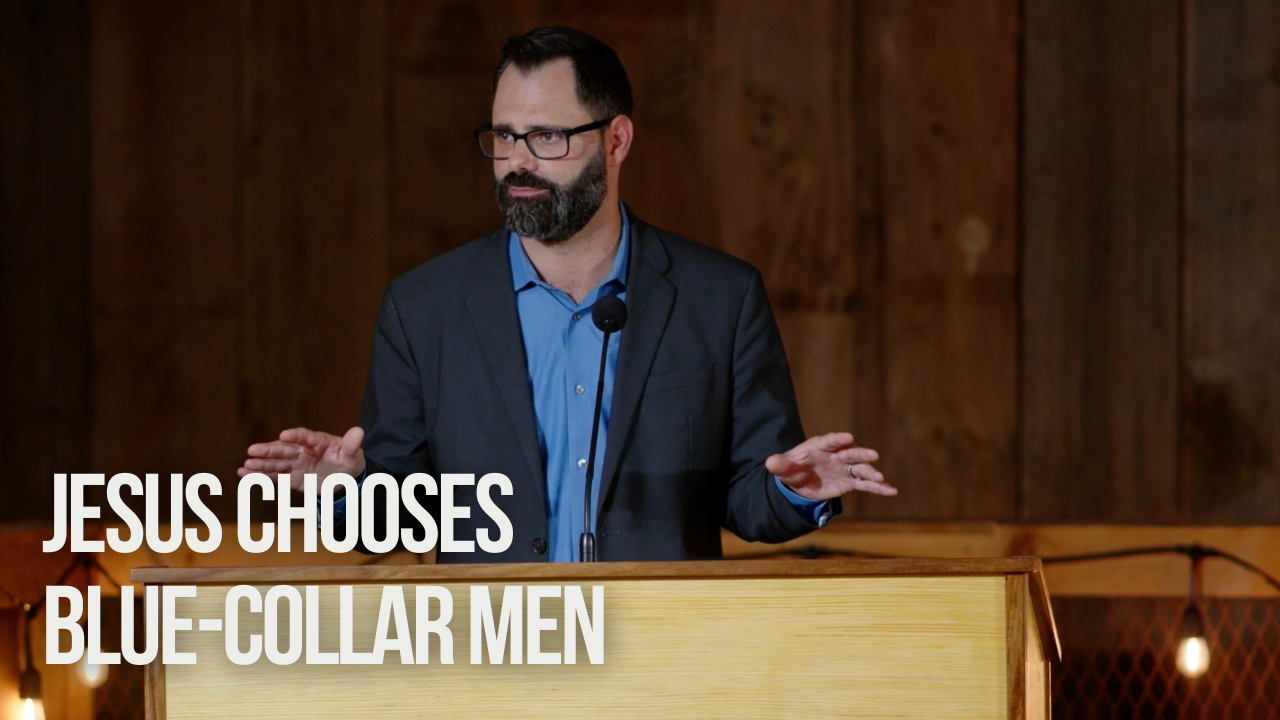 Featured image for “Jesus Chooses Blue-Collar Men”